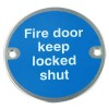 Fire Dr Keep Lcked Shut  Circle Dia76mm