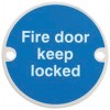 Fire Door Keep Locked 76mm - Satin Stainless Steel