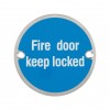 Fire Door Keep Locked 76mm - Satin Stainless Steel